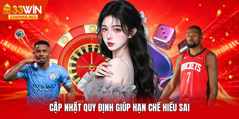 Cập nhật quy định giúp hạn chế hiểu sai
