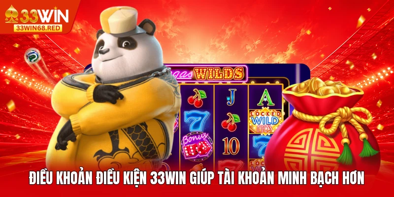 Điều khoản điều kiện 33WIN giúp tài khoản minh bạch hơn