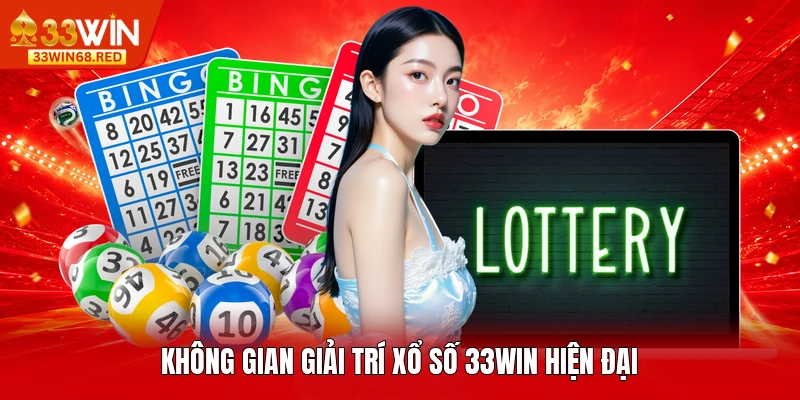 Không gian giải trí xổ số 33WIN hiện đại